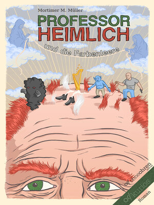 cover image of Professor Heimlich und die Farbenleere
